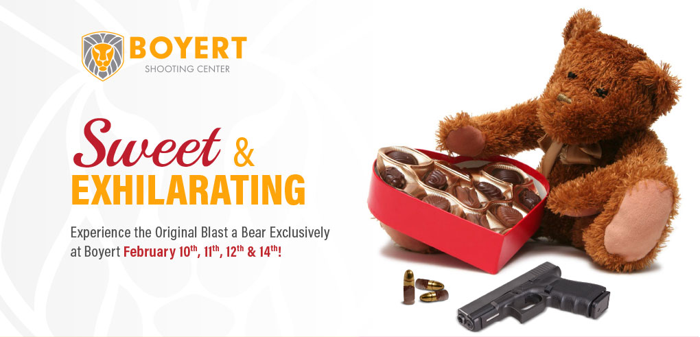 Sweet & Exhilirating. Experience the Original Blast a Bear exclusively at Boyert February 10, 11, 12, & 14